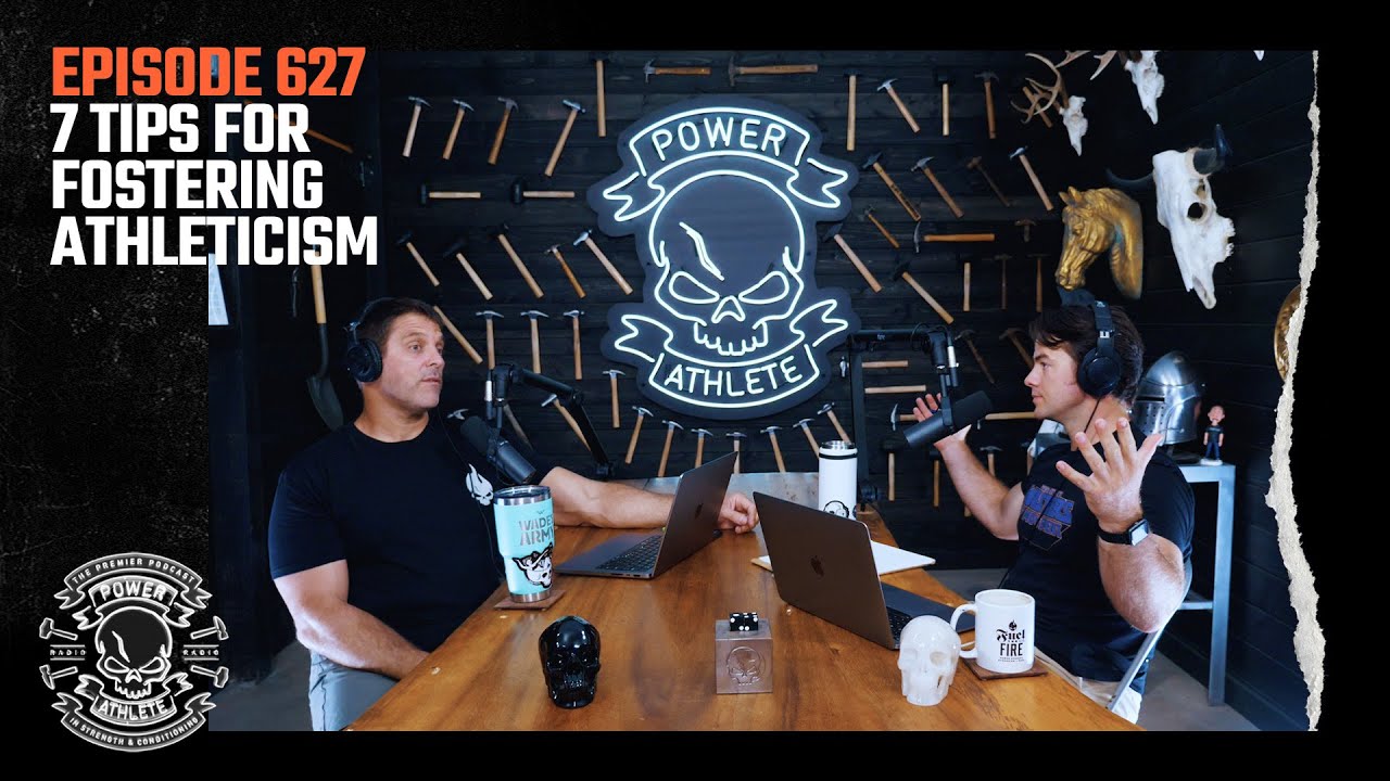Power Athlete Radio Ep 627 // 7 Tips for Fostering Athleticism