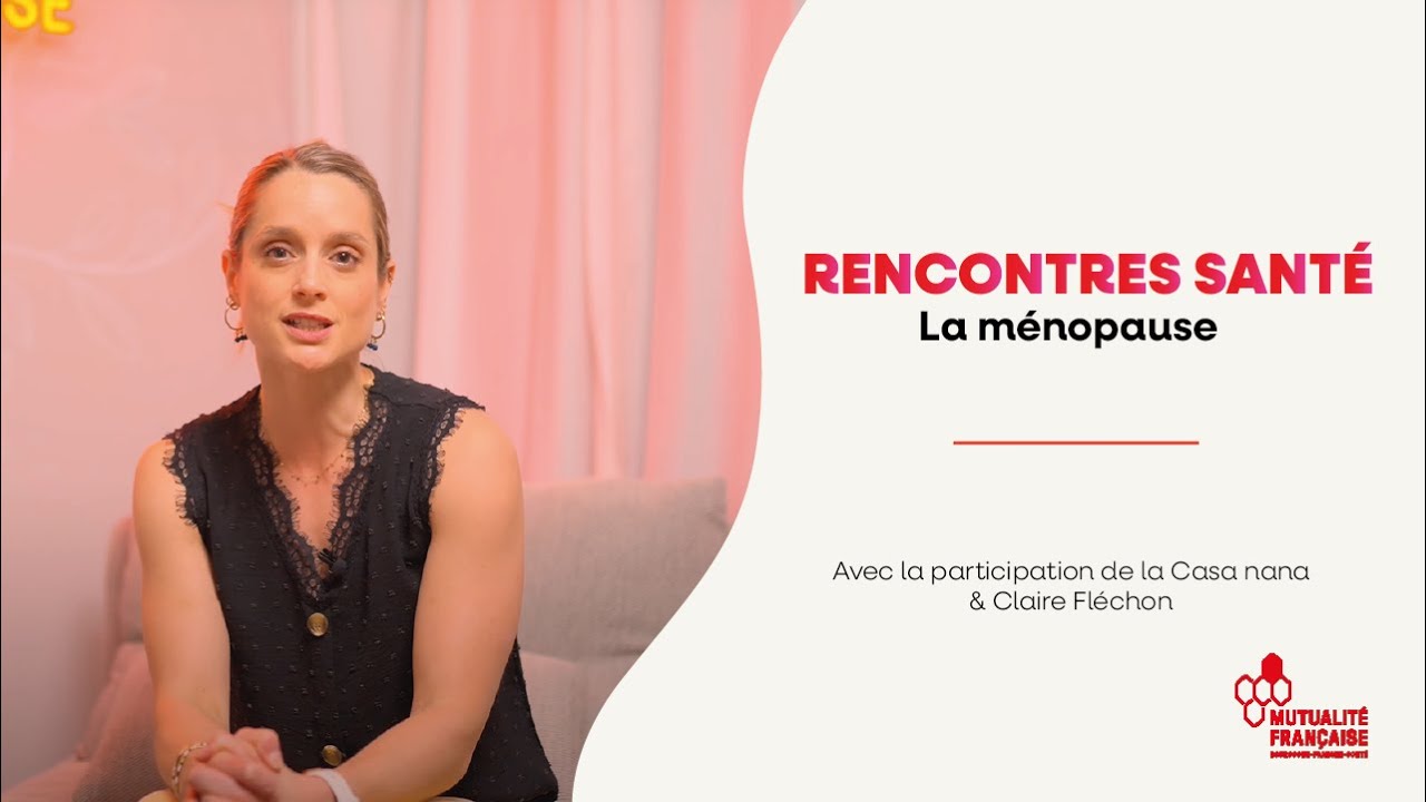 RENCONTRES SANTÉ - La ménopause