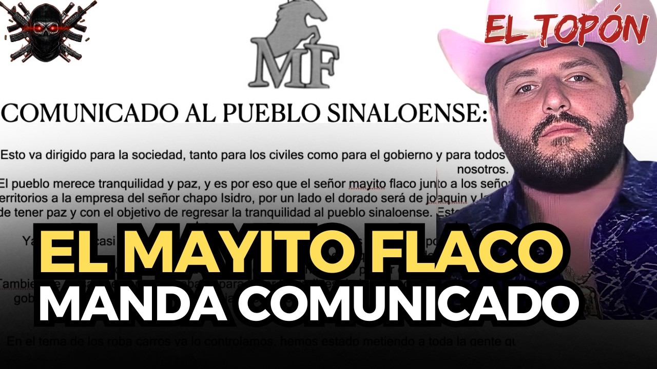 🔥FILTRAN COMUNICADO del MAYITO FLACO para el PUEBLO DE SINALOA