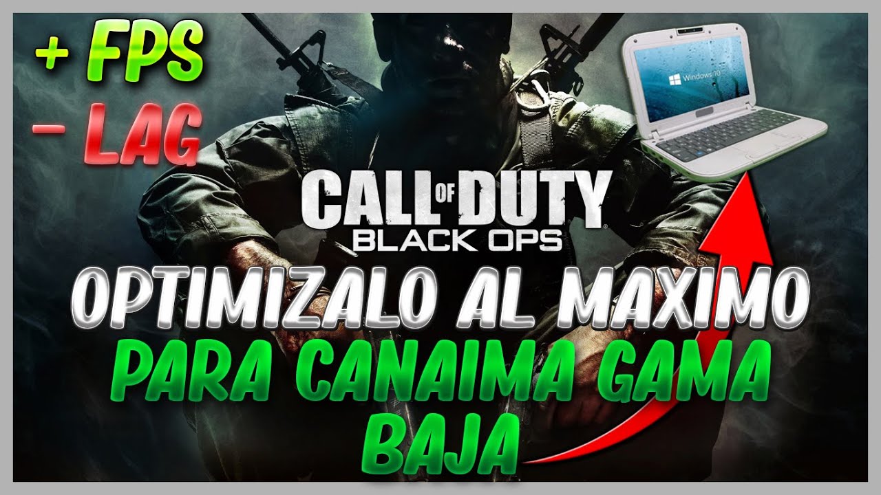 COMO OPTIMIZAR AL MAXIMO NUESTRO CALL OF DUTY BLACK OPS PARA PC DE BAJOS RECURSOS | CANAIMA | 2023