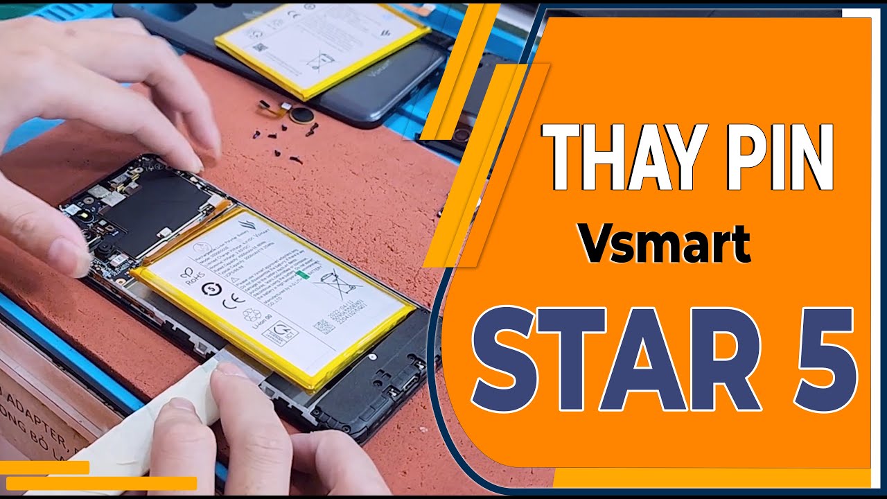 Thay pin Vsmart Star 5 - Replace Battery Vsmart Star 5