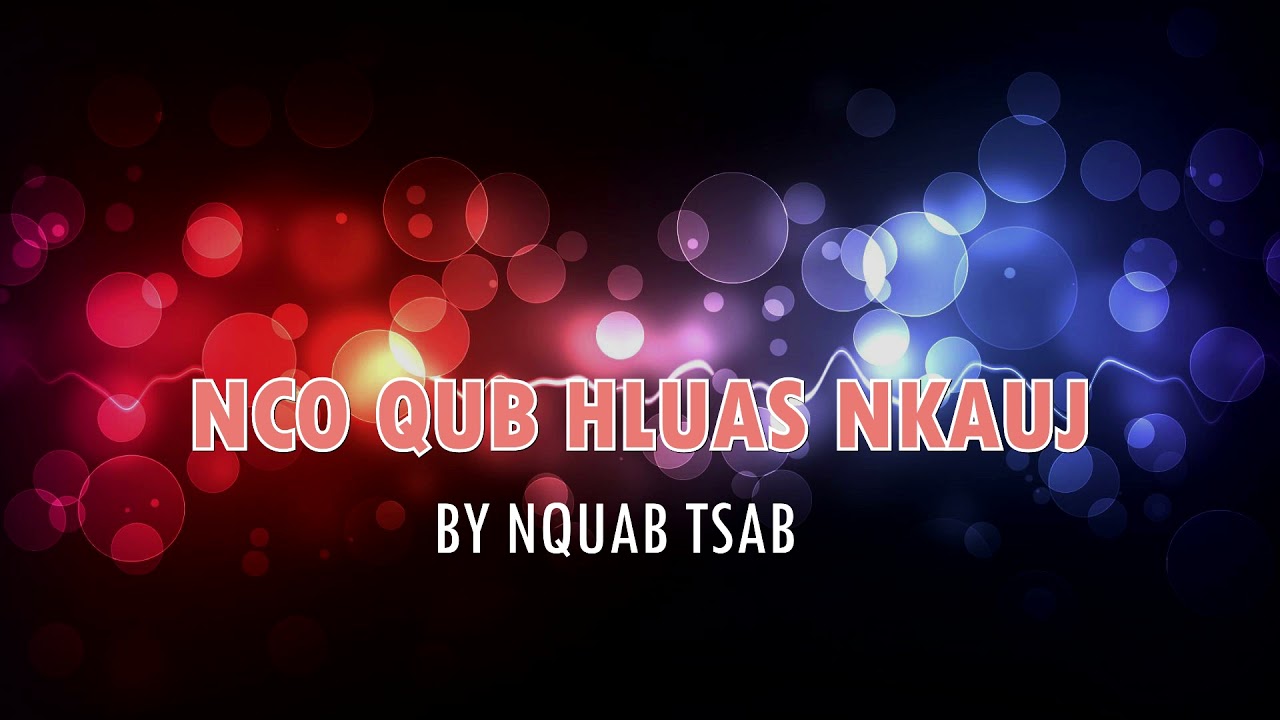 Nco qub hluas nkauj - Nquab Tsab - KARAOKE