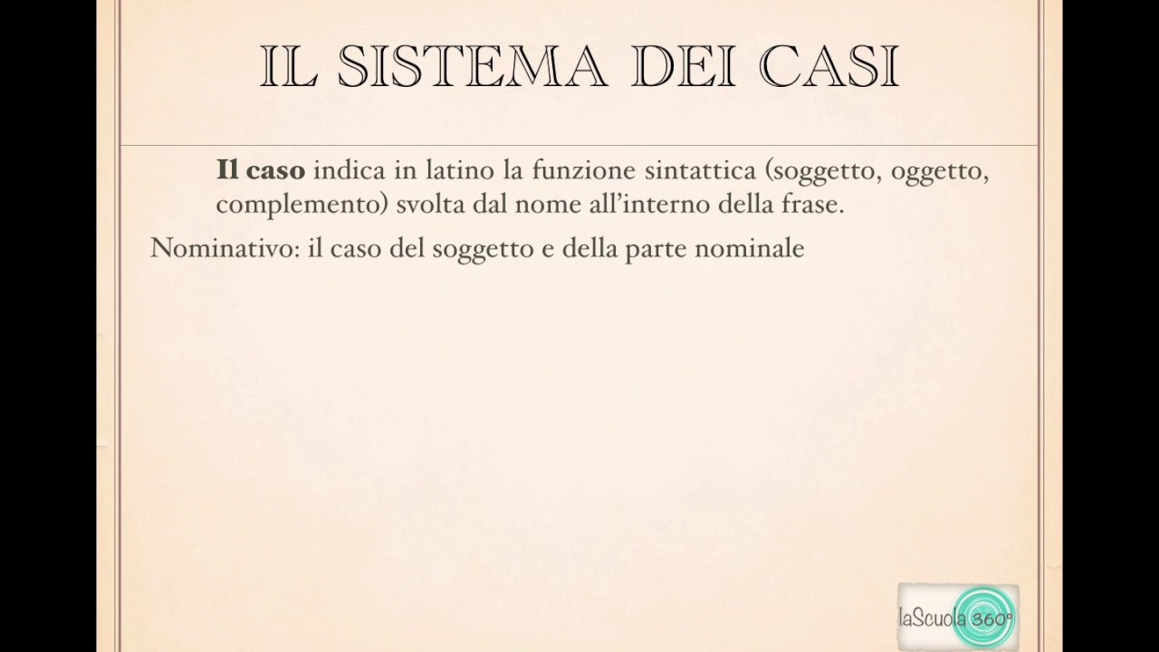 Grammatica latina (1° Lez.)  La prima declinazione e il sistema dei casi