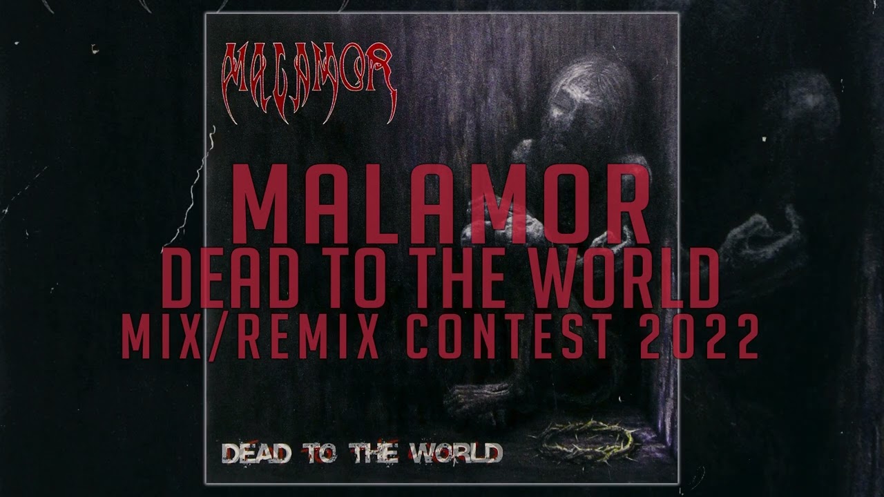 Malamor - Dead To The World - Mix Contest 2022