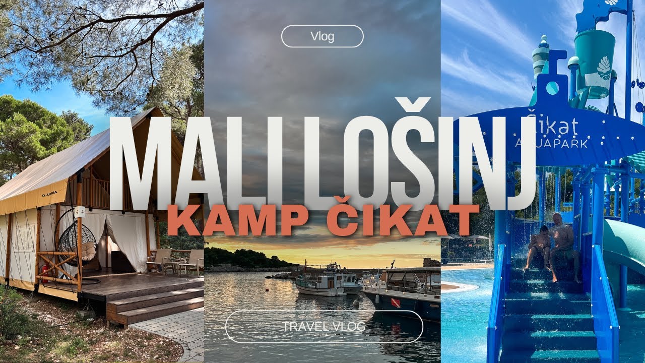 Mali Losinj travel vlog 1. Kamp Cikat