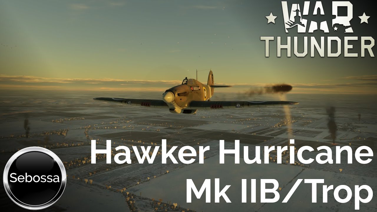 War Thunder - Hawker Hurricane Mk 2b/Trop - Einer muss es richten - deutsch