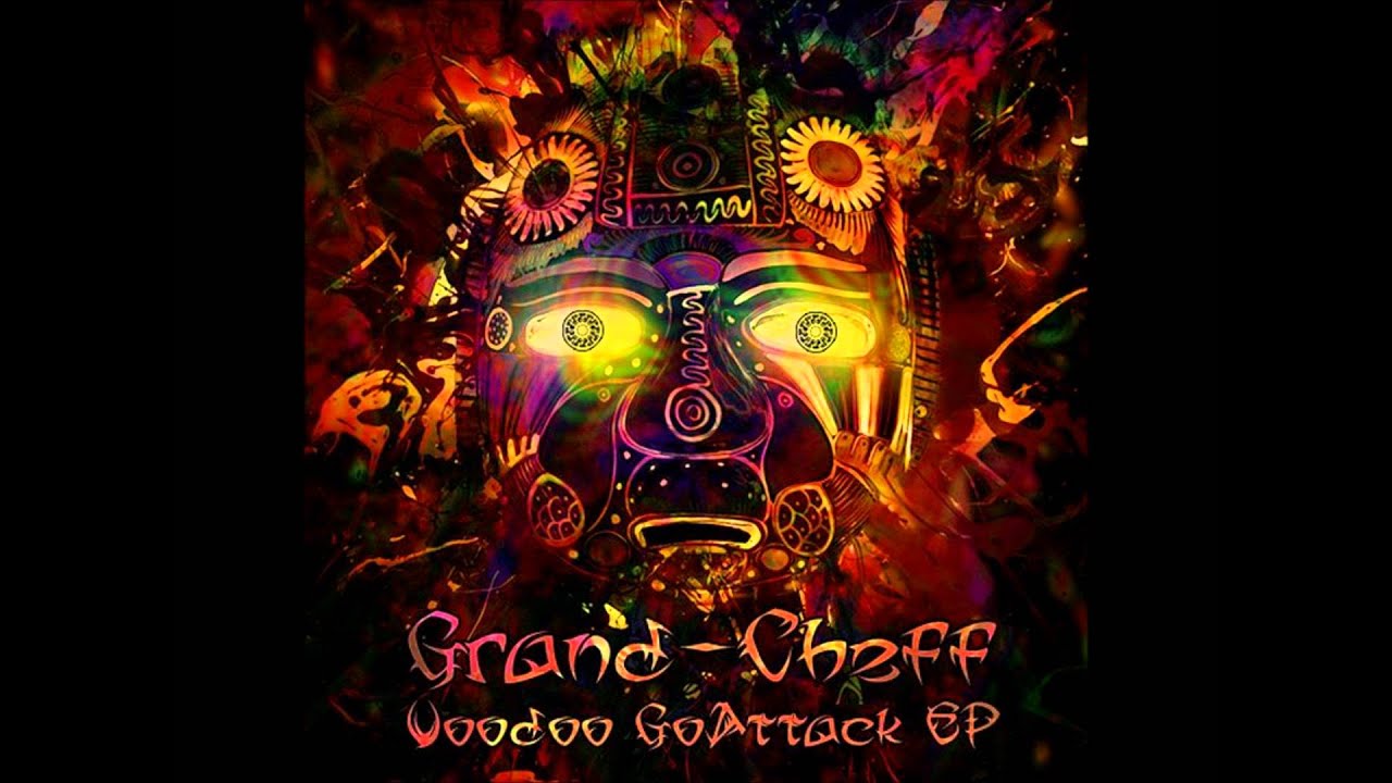 Grand Cheff - Voodoo GoAttack [Full EP]
