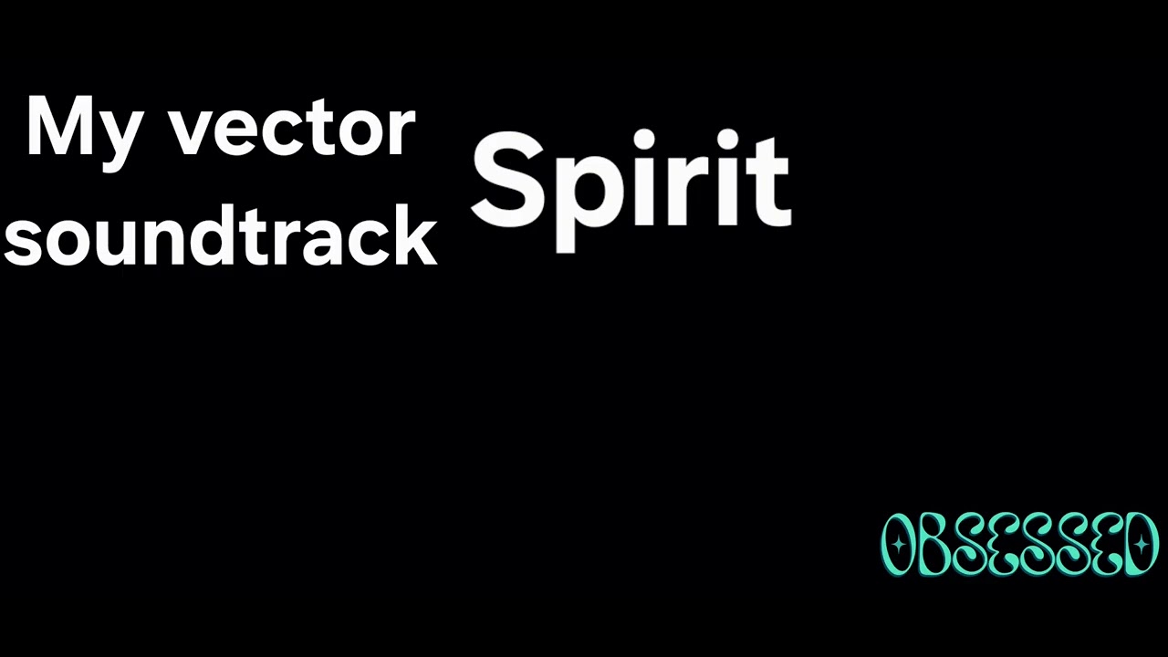 I'm my vector spirit new soundtrack