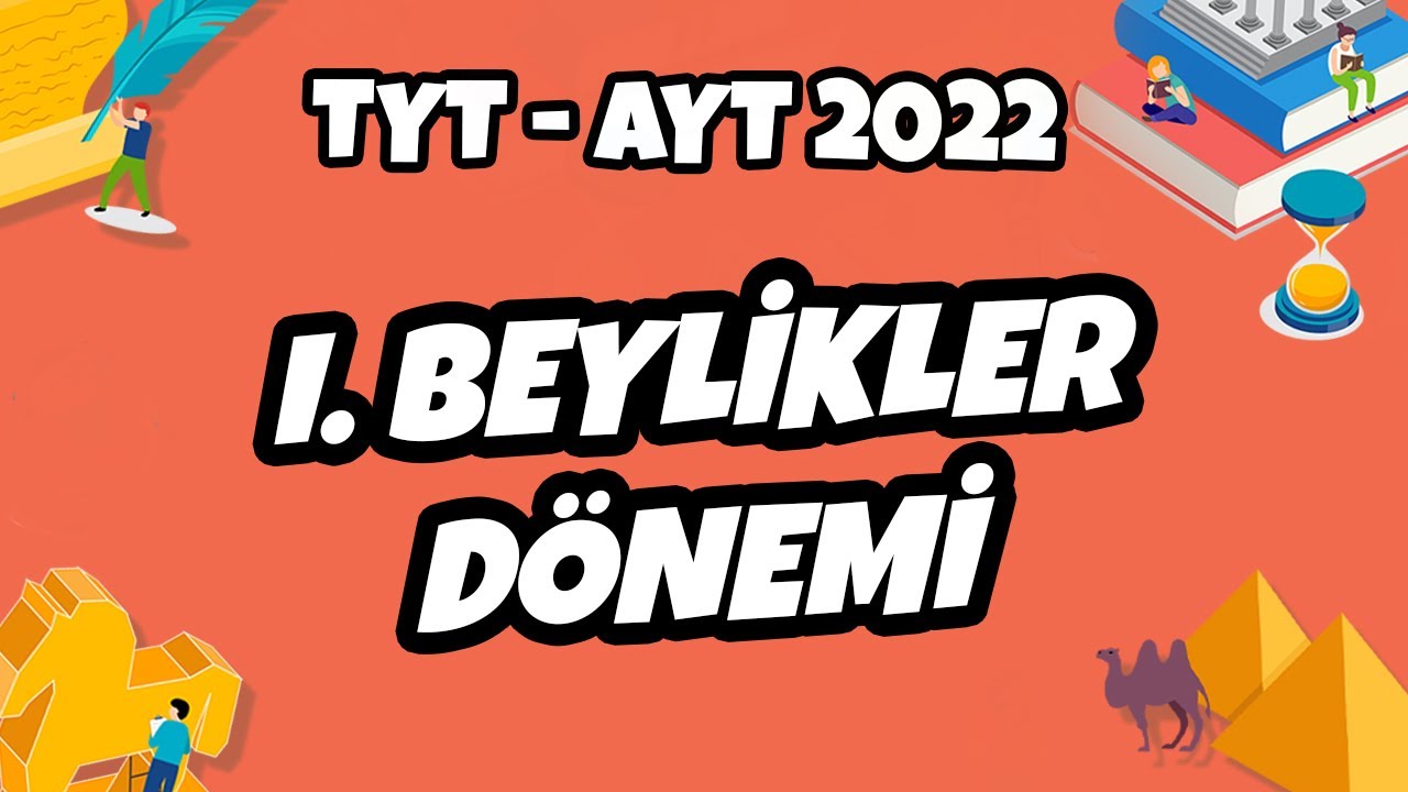 I. Beylikler Dönemi | TYT - AYT Tarih 2022 #hedefekoş