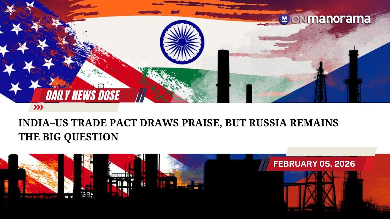 India–US trade pact draws praise, but Russia remains the big question | Top News of Feb 5, 2026