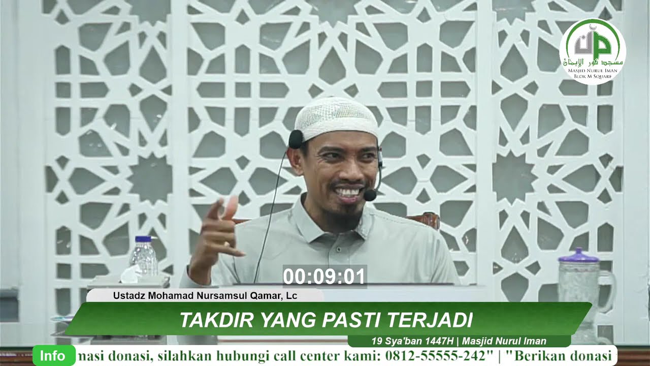 05. Takdir Yang Pasti Terjadi - Ustadz Mohamad Nursamsul Qamar, Lc