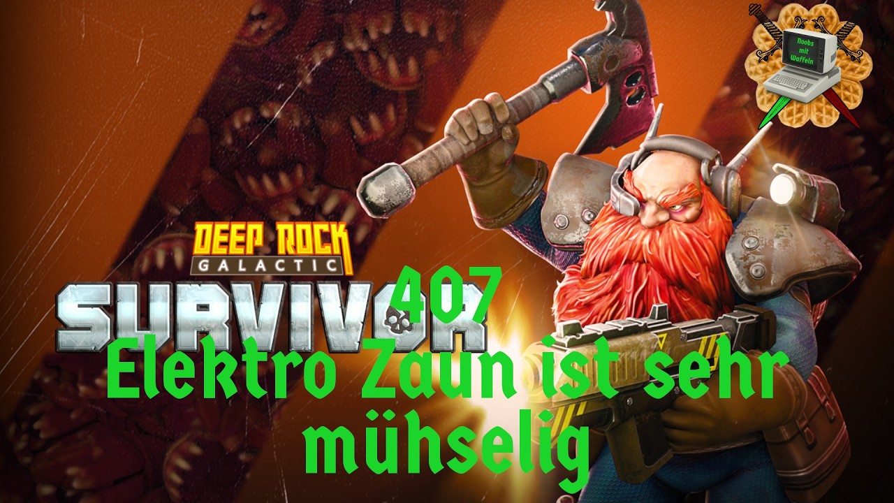 407 - Deep Rock Galactic: Survivor // Elektro Zaun ist sehr mühselig