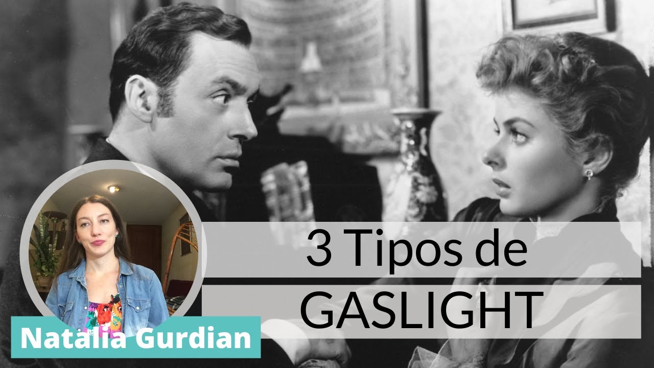 Los tres tipos de Gaslight (Hacer luz de gas)