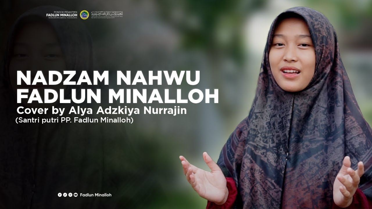 NADZAM NAHWU FADLUN MINALLOH  (28 Bait) - Cover by Alya Adzkiya Nurrajin - PP. Fadlun Minalloh