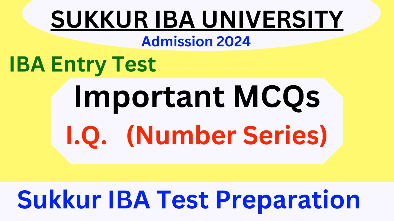 Important MCQs of I.Q. number series problems for Sukkur IBA direct Test Preparation