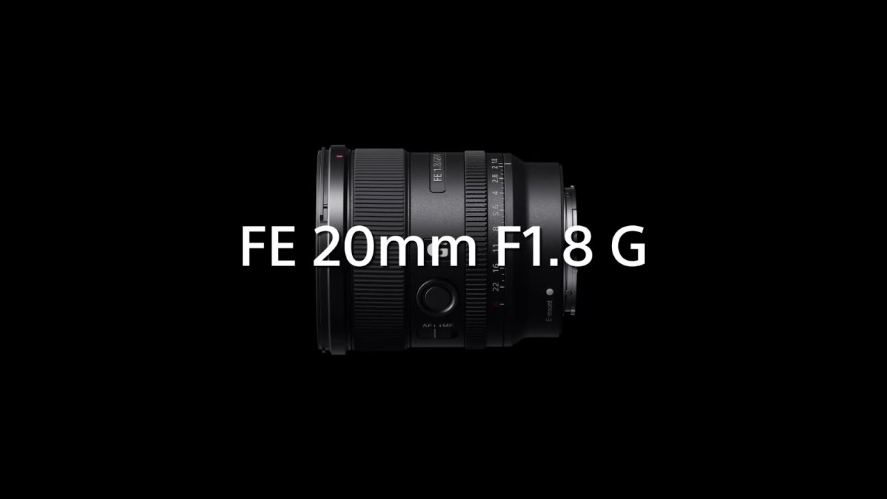 &alpha;:FE 20mm F1.8 G:機能説明ビデオ【ソニー公式】