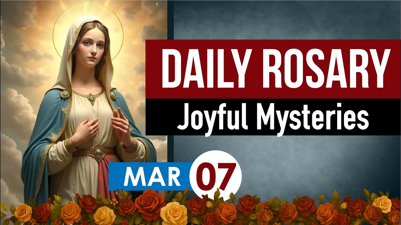 Daily Rosary Today, March 7 | Joyful Mysteries Holy Rosary Prayer | Catholic Virtual Rosary