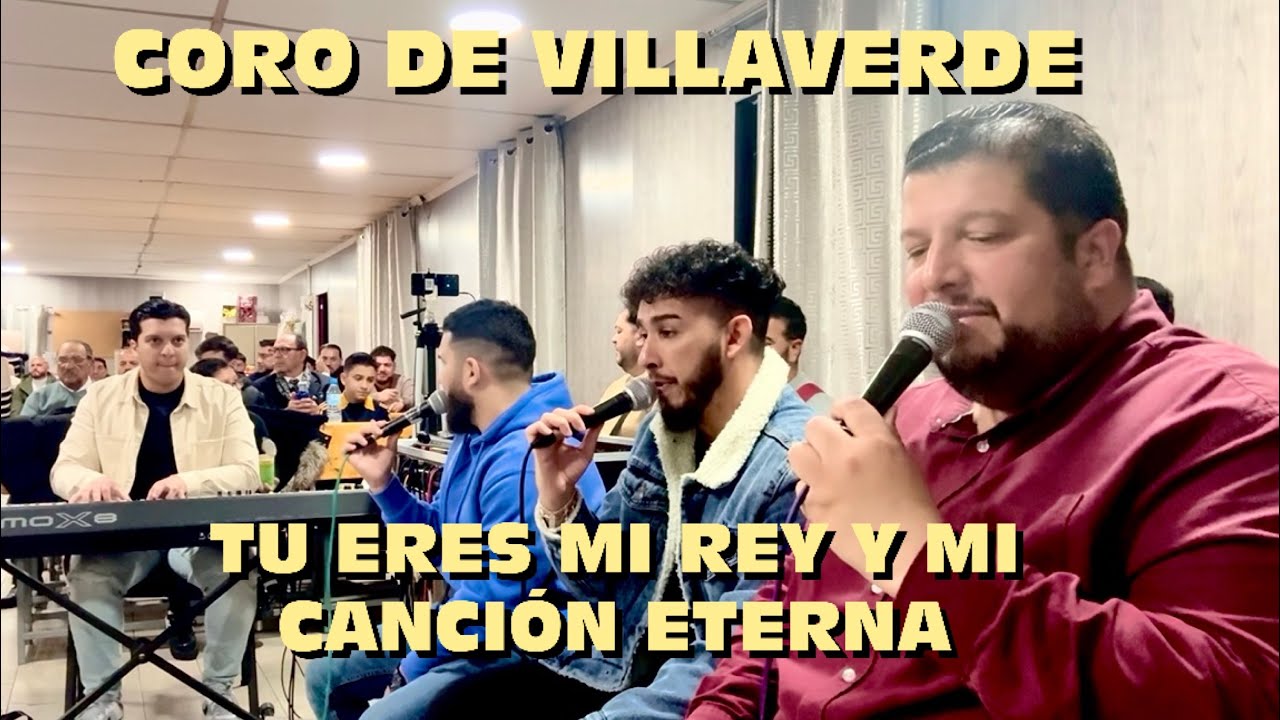 Coro de villaverde (t&uacute; eres mi rey y mi canci&oacute;n eterna )#emiliocorodevillaverde #cristoteama5566