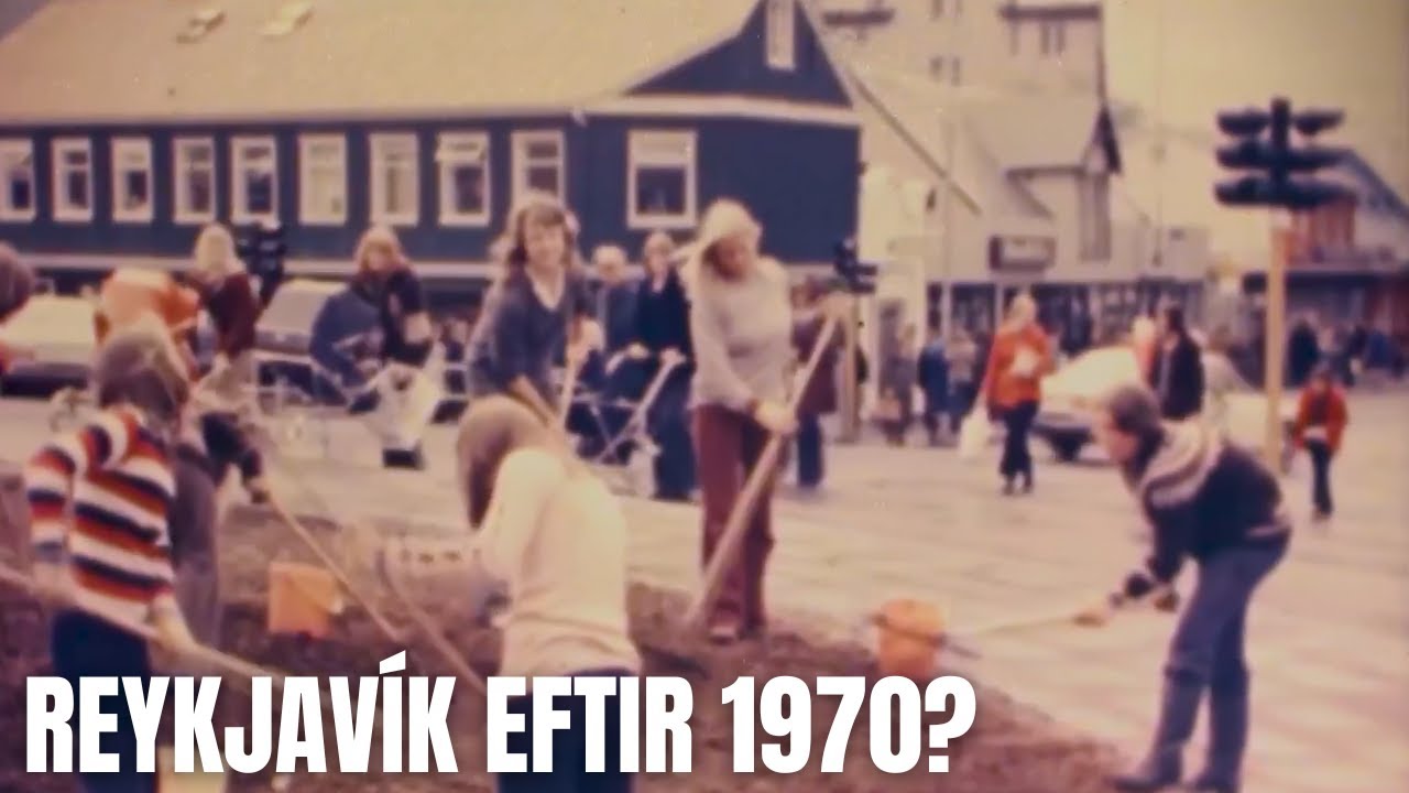 Reykjavik eftir 1970 eða þar um bil - Stemming þess tíma