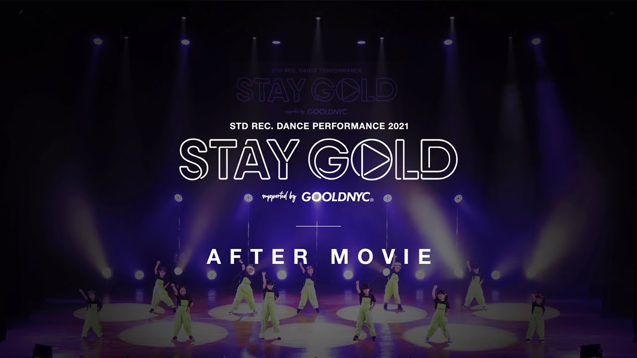 【ダンス発表会】STAY GOLD 2021「子供の未来に愛を」