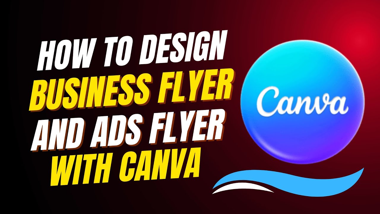 how to design a business flyer and ads flyer with canva