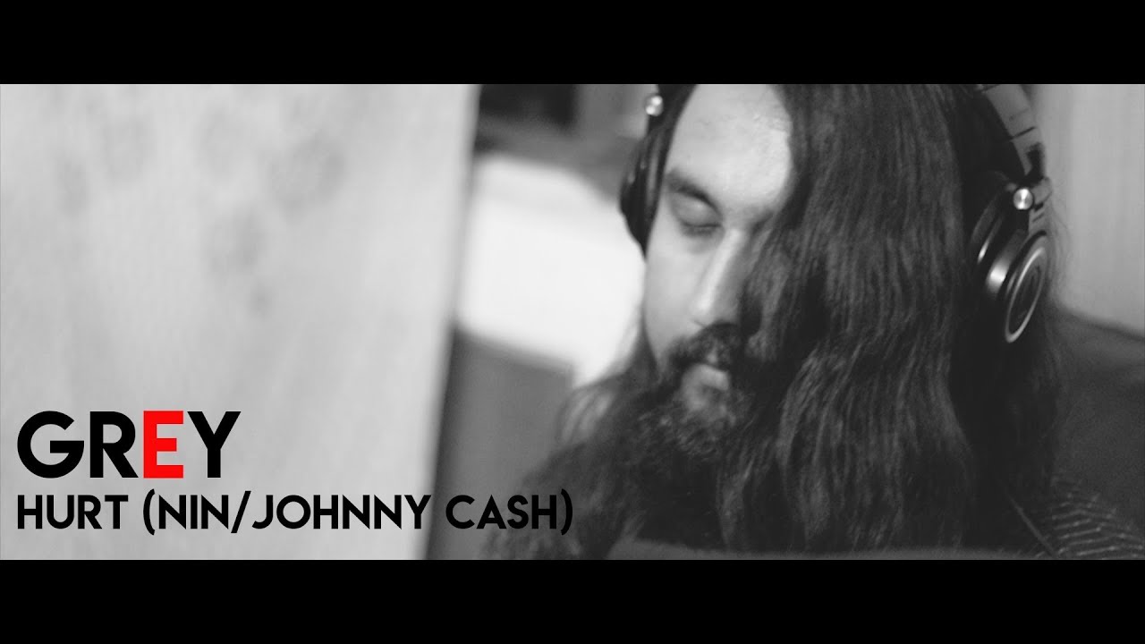 Hurt (Cover) - NIN/Johnny Cash