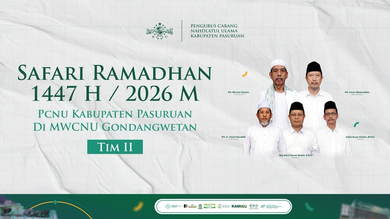 TIM 2 - SAFARI RAMADHAN NU PASURUAN TAHUN 1447 H / 2026 M - MWCNU GONDANGWETAN