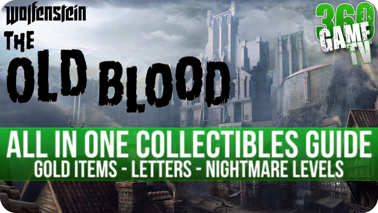 Wolfenstein The Old Blood - All in One Collectibles Guide (Gold Items, Letters, Nightmare Levels)