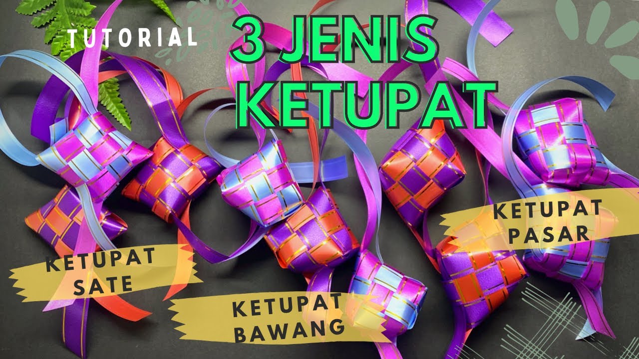 Membuat Ketupat Bawang, Ketupat Satay, Ketupat Pasar Dari Pita Jepang - DIY Mudah untuk pemula