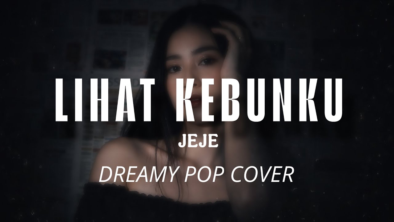 Lihat Kebunku (Taman Bunga) - Jeje - Dreamy Pop Cover Nayalara Jingga