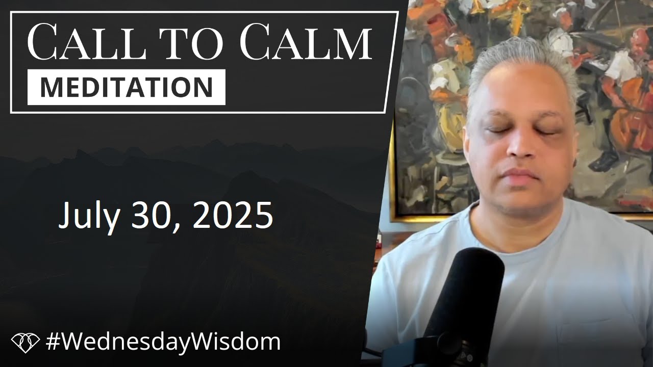 Call to Calm Meditation - July 30, 2025