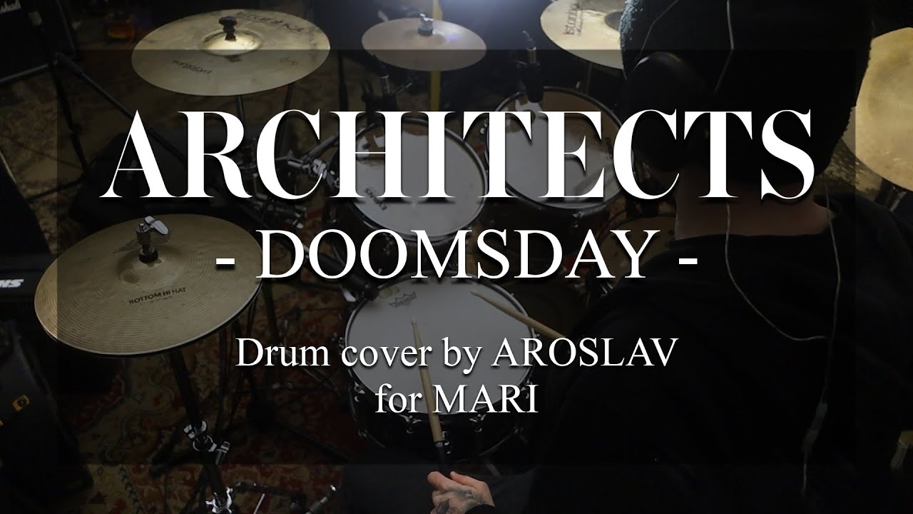 Architects - Doomsday [Drum cover by Aroslav]
