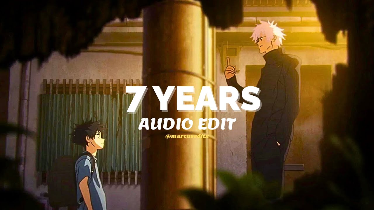 7 years - lukas graham [edit audio]