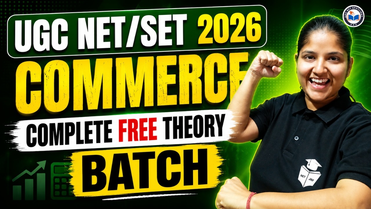 UGC NET/SET Commerce 2026 Complete Free Theory Batch | UGC NET/SET 2026 Preparation