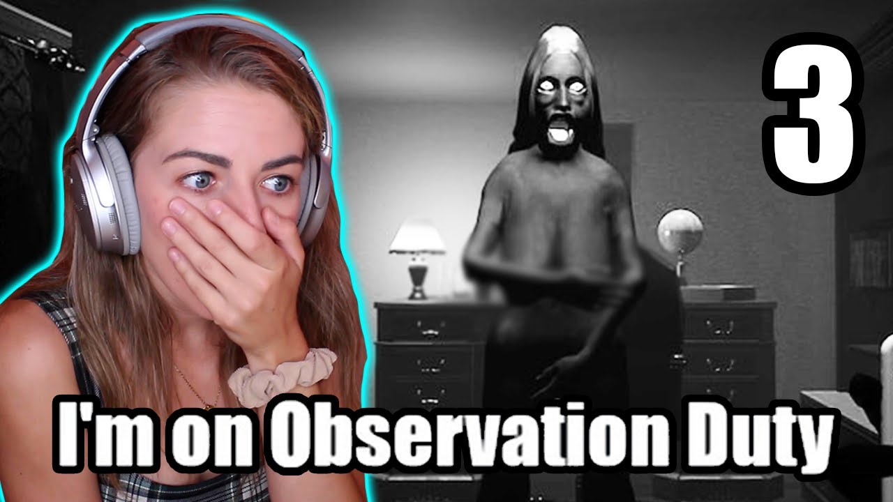 I'm On Observation Duty 3 | Part 1