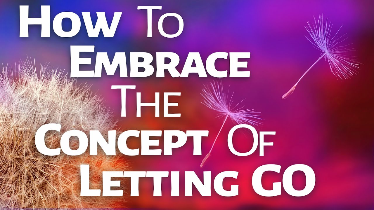 Abraham Hicks ~ How to Embrace the Concept of Letting Go