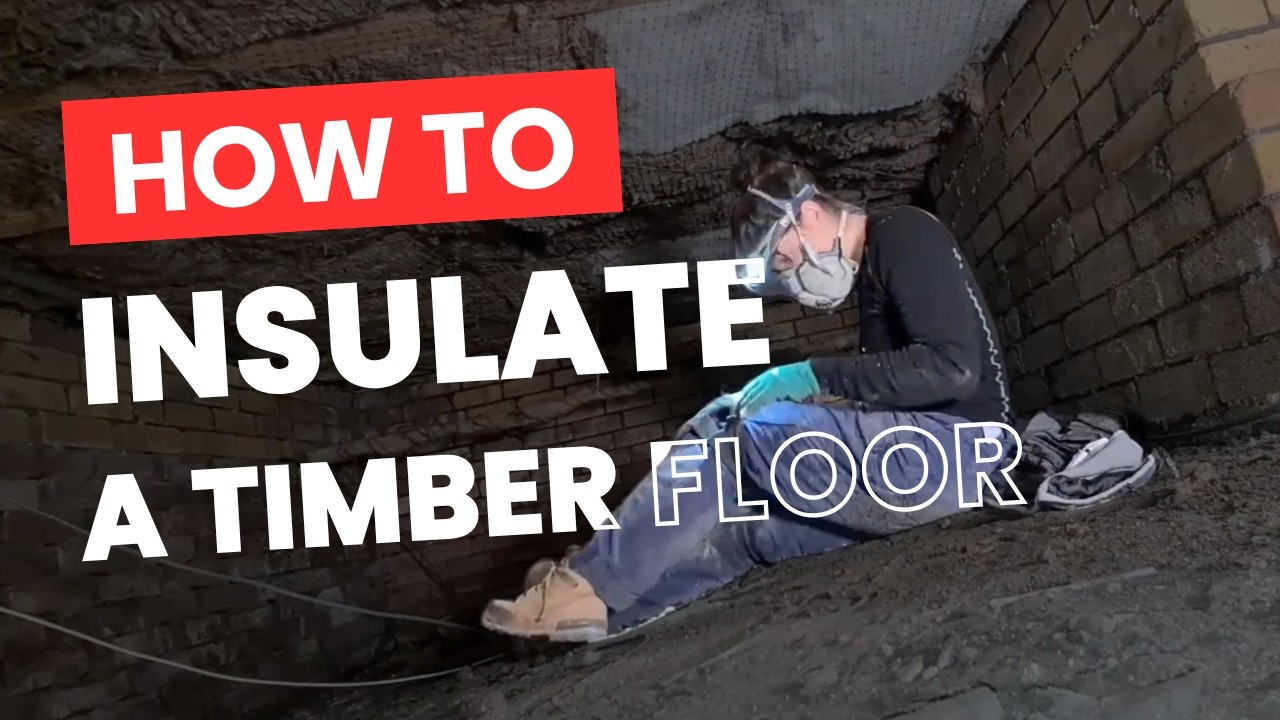 Insulating A Suspended Timber Floor from Underneath