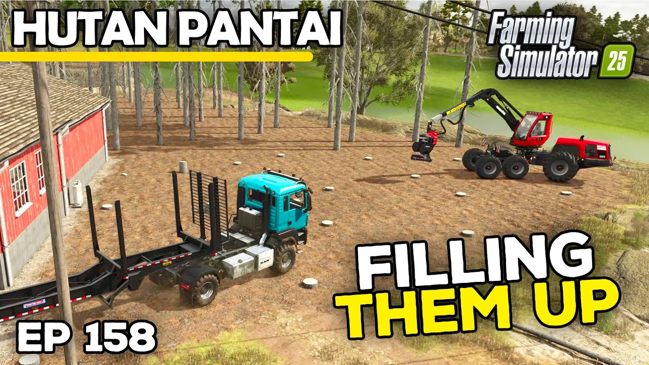 FILLING THEM UP! | Farming Simulator 25 - Hutan Pantai | Episode 158