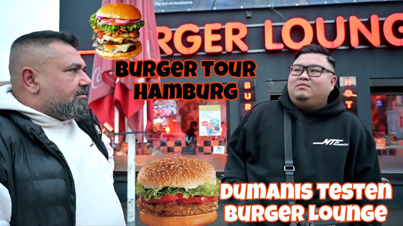 Dumanis sind bei Burger Lounge. Wie Schmeckt es.Burger Lounge Hamburg.