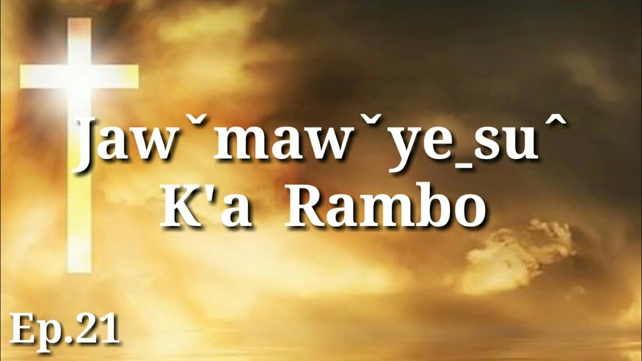 ่Lahusong2019 Jawˇmawˇyeˍsu&circ; : k'a Rambo Ep.21