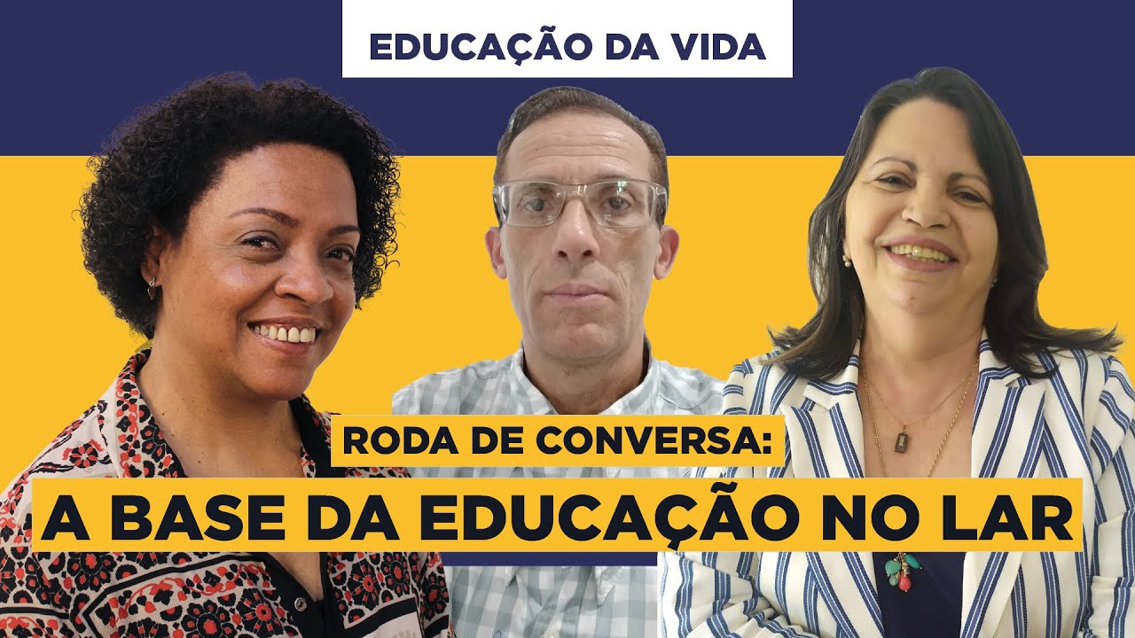 Roda de Conversa: A Base da Educa&ccedil;&atilde;o no Lar - Educa&ccedil;&atilde;o da Vida