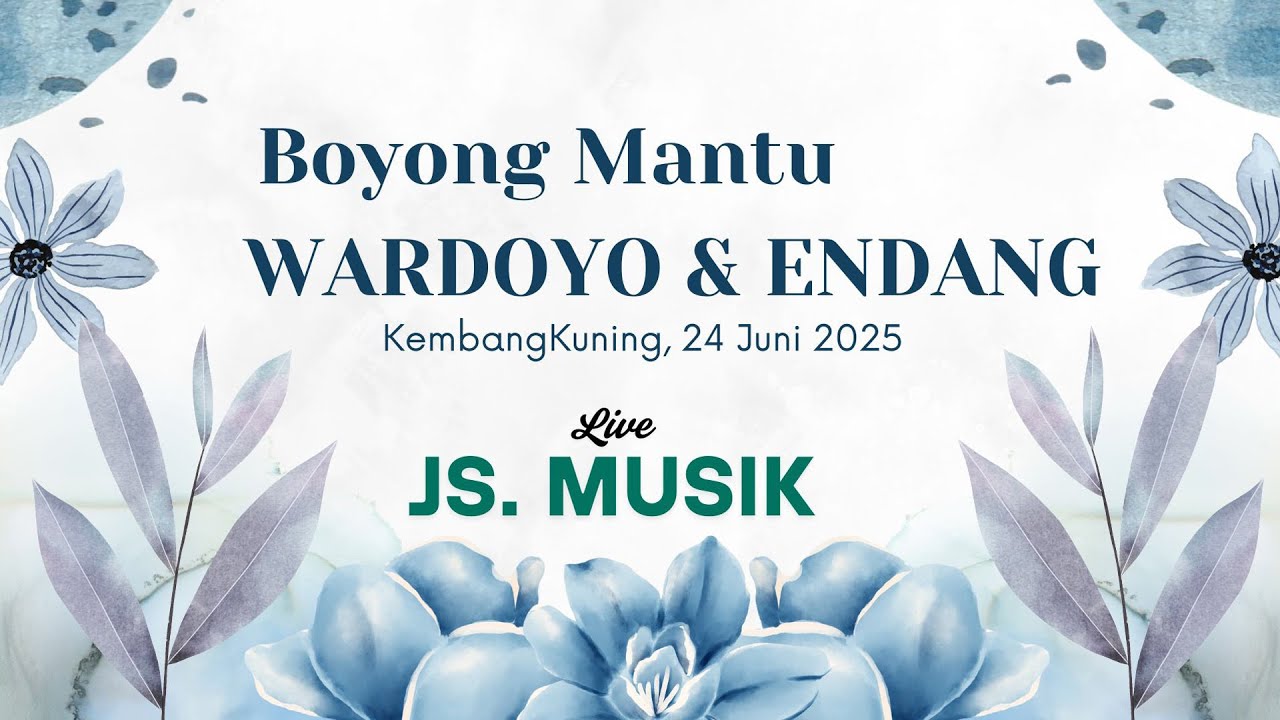 LIVE JS MUSIK # BOYONG MANTU # WARDOYO & ENDANG # Kembang Kuning 24 Juni 2925