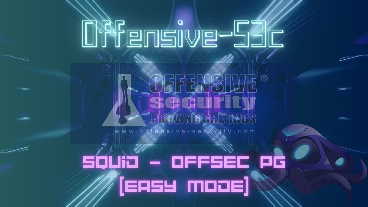 Offensive-s3c: Squid - OffSec PG (Easy Mode)