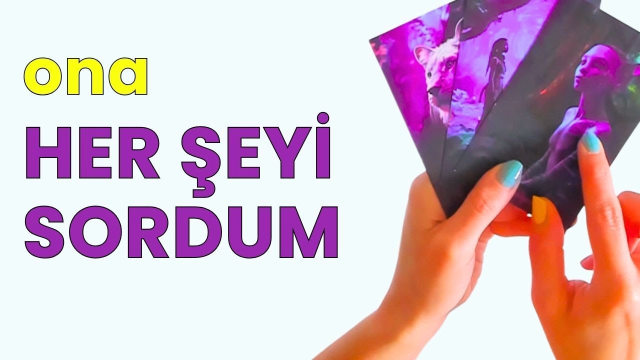Ona her şeyi sordum! 💖  Tarot