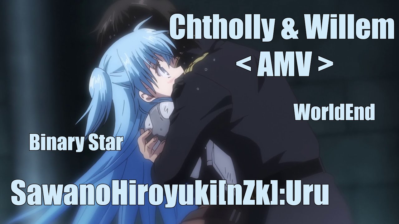 Chtholly and Willem AMV - WorldEnd - Binary Star - SawanoHiroyuki[nZk]:Uru