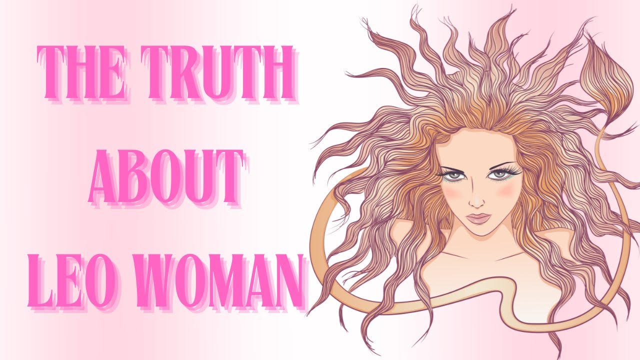 LEO WOMAN: 5 Reasons She Is the Most Dangerous Sign in the Zodiac