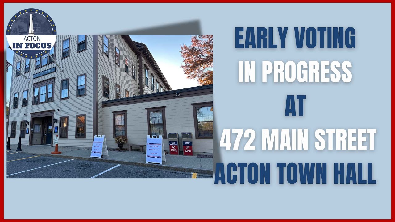 Early Voting in Progress - Acton MA