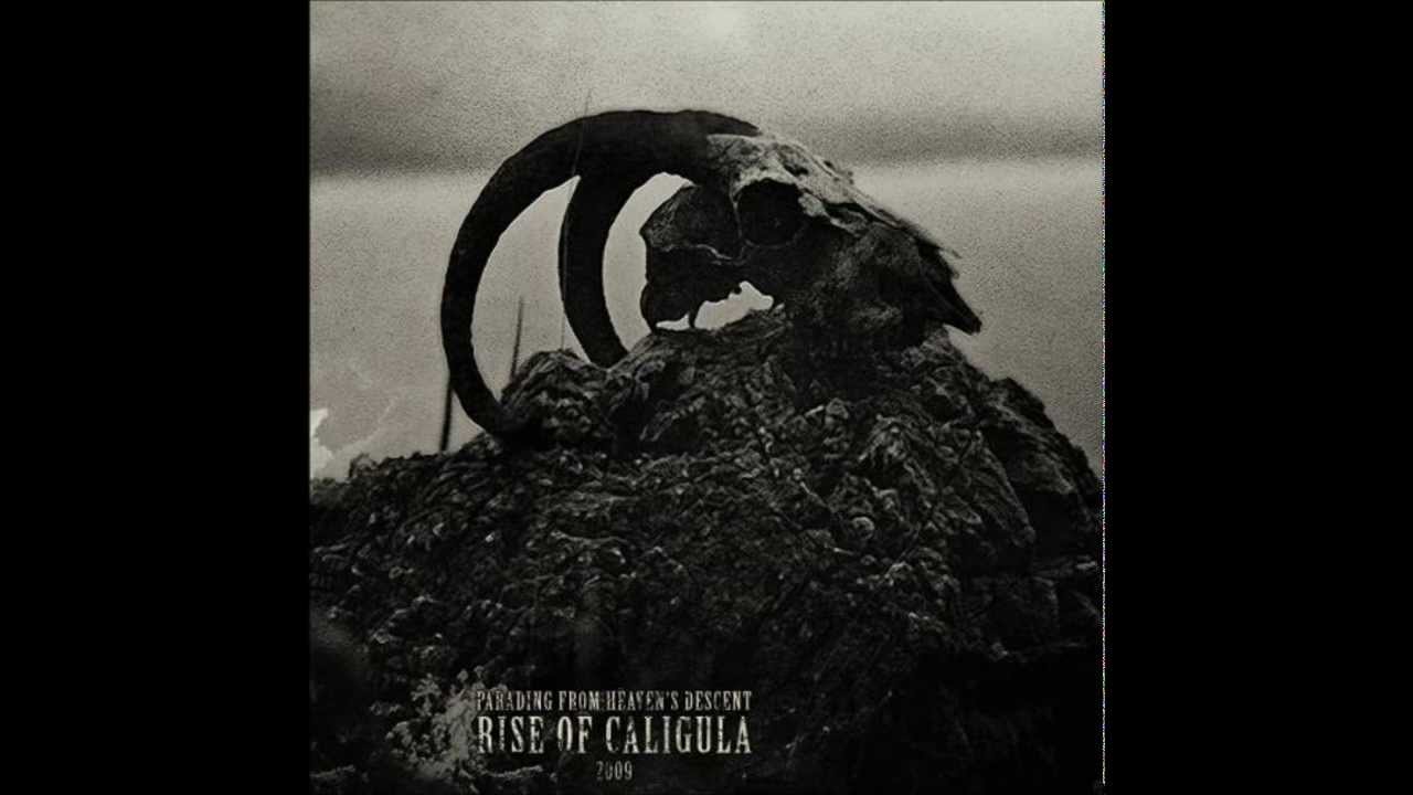 Rise Of Caligula - Parading from Heaven's Descent / Full Album (2009)