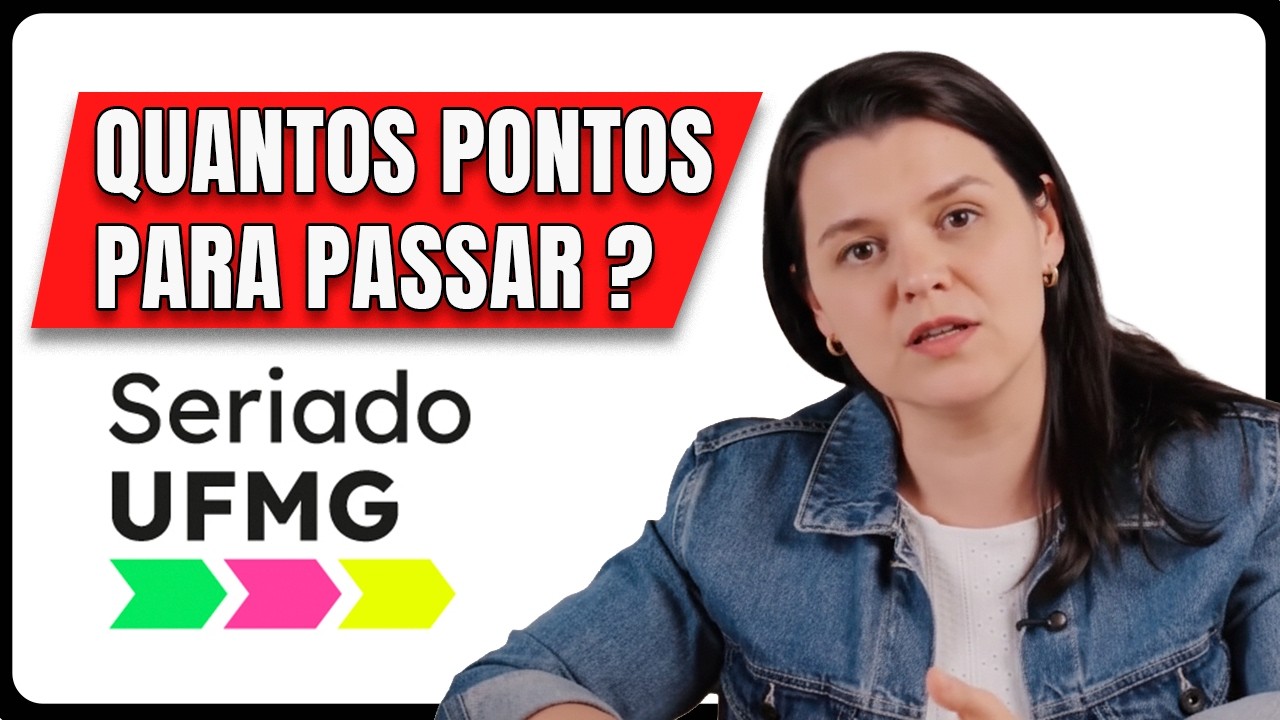 Seriado UFMG - quantos pontos para passar