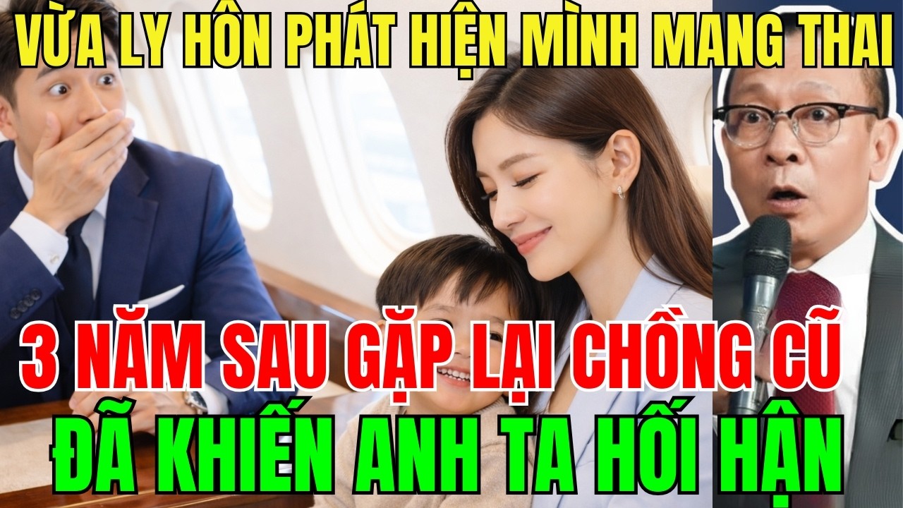 Vừa LY H&ocirc;n,Ph&aacute;t Hiện M&igrave;nh Mang Thai 3 Năm Sau Gặp Lại Chồng Cũ Đ&atilde; Khiến Anh Ta Hối Hận